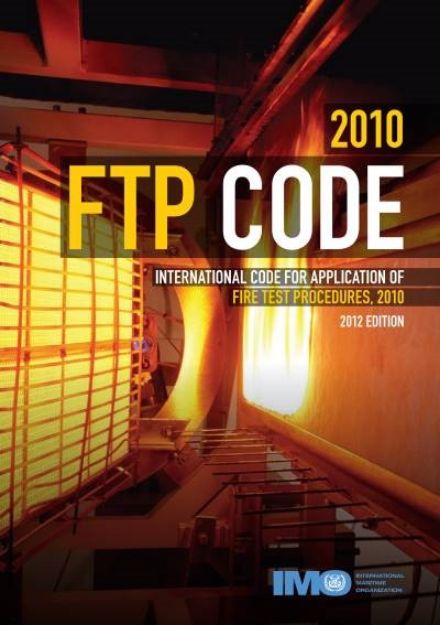 IMO-844 E - Fire Test Procedures (FTP) Code 2010, 2012 Edition